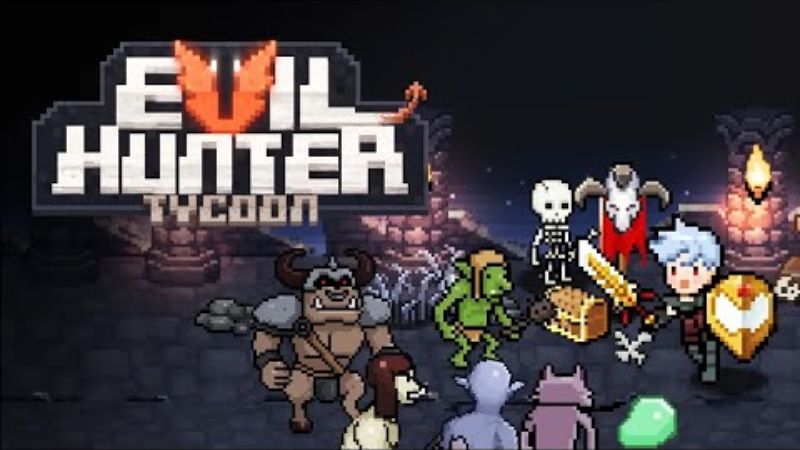 Tổng Quan Về Game Quản Lý Evil Hunter Tycoon Mod APK